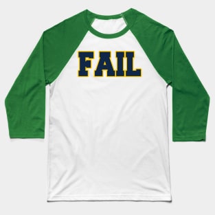 Fail to the Victors! Baseball T-Shirt